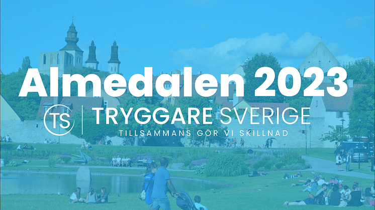 Tryggare Sverige i Almedalen 2023 - inbjudan att följa seminarier på plats eller via länk