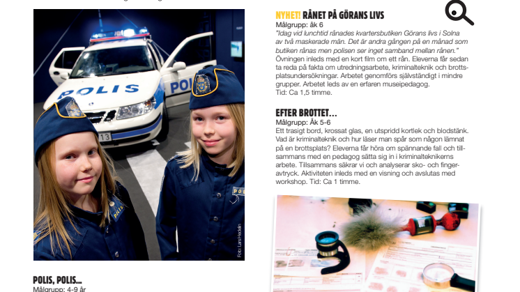Polismuseets pedagogiska program för lågstadiet/mellanstadiet VT2014