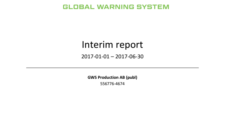 GWS Production AB (publ) Publishes Interim Report for Second (2) Quarter 2017.