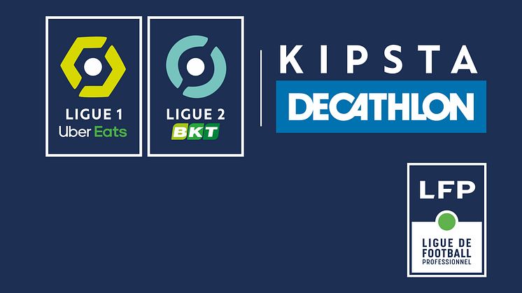 KIPSTA by DECATHLON blir ny leverantör av den officiella matchbollen i Ligue 1 UBER EATS och Ligue 2 BKT