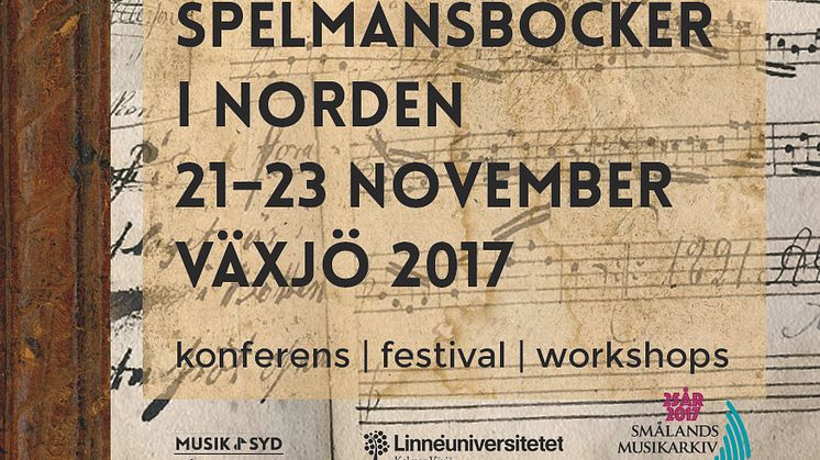 Spelmansböcker i Norden är en kombinerad vetenskaplig konferens och festival, arrangerad av Smålands Musikarkiv, Linnéuniversitetet och Musik i Syd. På dagarna är det konferens och gratis lunchkonserter, på kvällarna konserter i centrala Växjö.
