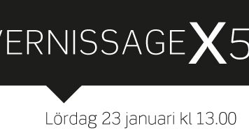 Pressinbjudan: Vernissage X 5 lördag 23 januari kl 13.00