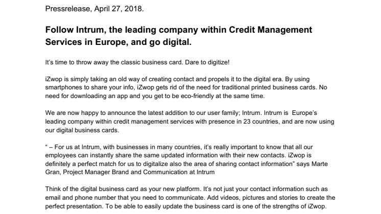 Follow Intrum, the leading company within Credit Management Services in Europe, and go digital.