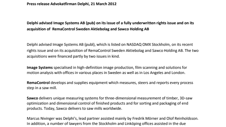 Delphi advised Image Systems AB (pub) on its issue of a fully underwritten rights issue and on its acquisition of  RemaControl Sweden Aktiebolag and Sawco Holding AB