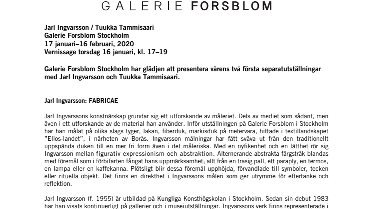 Vårens första utställningar med Jarl Ingvarsson och Tuukka Tammisaari 