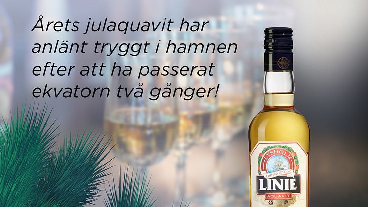 Årets julaquavit har anlänt tryggt i hamnen efter att ha passerat ekvatorn två gånger!