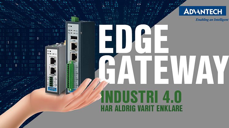 Industri 4.0 har aldrig varit enklare än med Edge Gateway från Advantech.