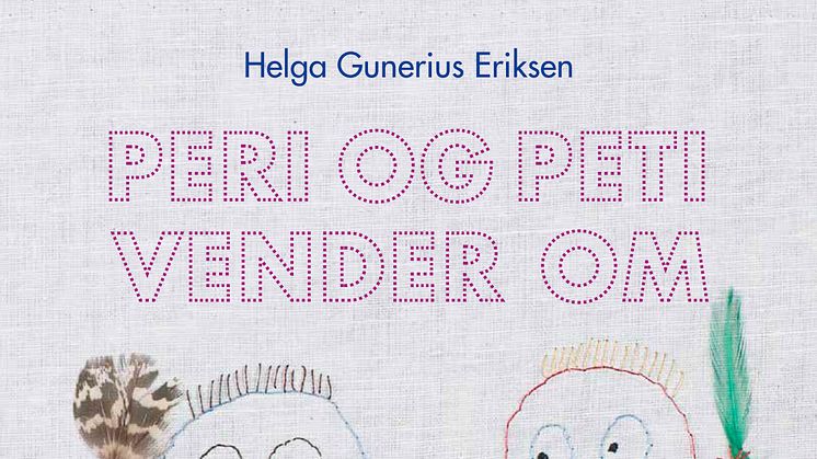 Peri og  Peti - Noregs første broderte biletbok
