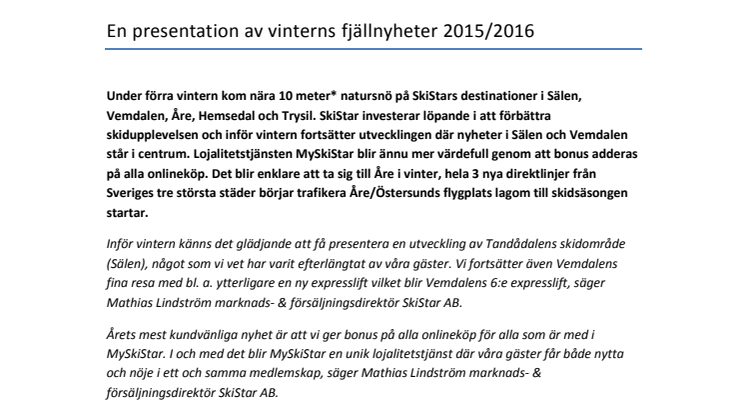 SkiStar AB: En presentation av vinterns fjällnyheter 2015/2016