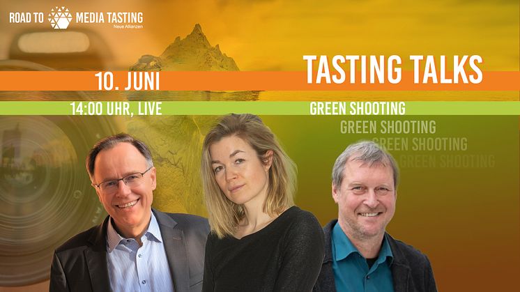 TASTING TALKS #24 - GREEN SHOOTING: WIE GRÜNE PRODUKTIONEN DEN MEDIENMARKT NACHHALTIG MACHEN.