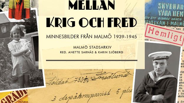 Ny bok, lagom till 70-årsminnet av andra världskrigets slut "På gränsen mellan krig och fred. Minnesbilder från Malmö 1939-1945"