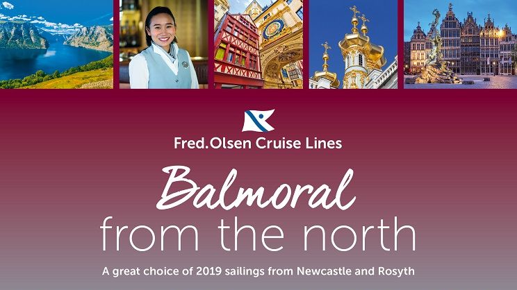 Fred. Olsen brings flagship 'Balmoral' ‘closer’ to the north again in 2019