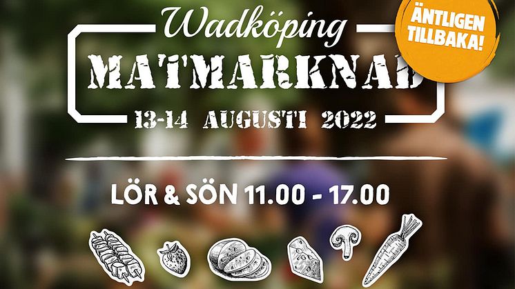 Helgen den 13-14 augusti är årets höjdpunkt för alla matälskare tillbaka - Wadköpings matmarknad! 