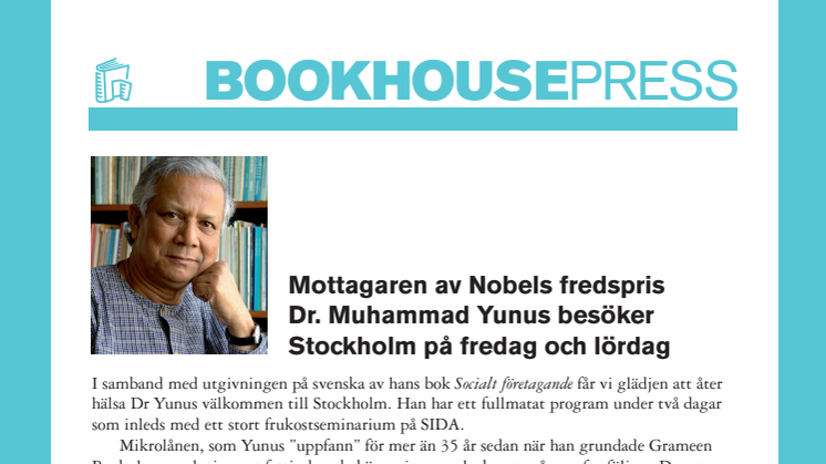 Mottagaren av Nobels fredspris Dr. Muhammad Yunus besöker Stockholm på fredag och lördag