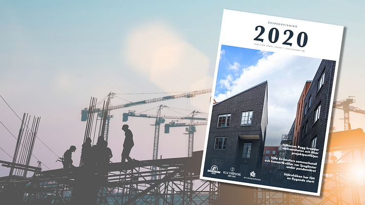 Familjen Ståhl Invest årsredovsning för 2020 och Hökerum Byggs hållbarhetsrapport för 2020