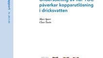 SVU-rapport 2013-06: Undersökning av hur TOC påverkar kopparutlösning i dricksvatten (Dricksvatten)