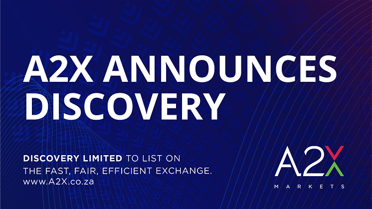 Discovery announces secondary listing on A2X  