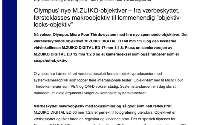 Olympus' nye M.ZUIKO-objektiver – fra værbeskyttet, førsteklasses makroobjektiv til lommehendig ”objektiv-locks-objektiv” 