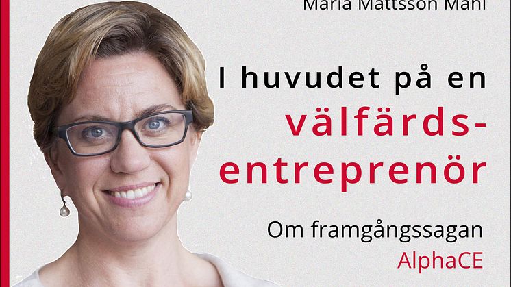 Omslag till boken I huvudet på en välfärdsentreprenör av Maria Mattsson Mähl