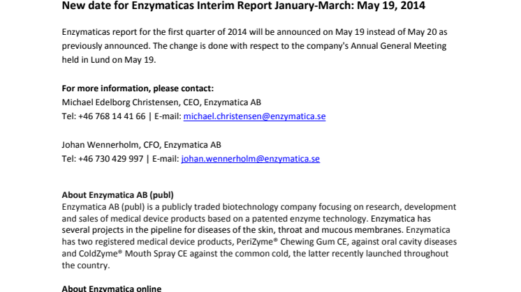 New date for Enzymaticas Interim Report January-March: May 19, 2014