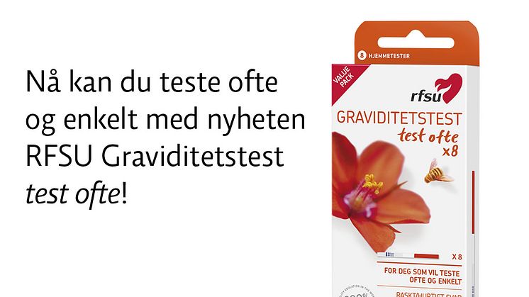 Nå kan du teste ofte og enkelt med nyheten RFSU Graviditetstest test ofte!