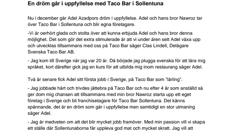 En dröm går i uppfyllelse med Taco Bar i Sollentuna