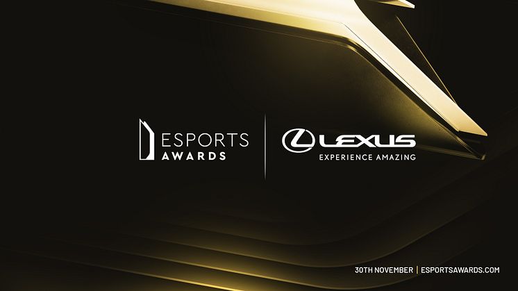 LEXUS RETURNS FOR FIFTH YEAR AS TITULAR SPONSOR OF THE ESPORTS AWARDS