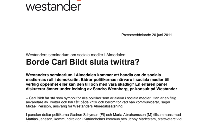 Westanders seminarium om sociala medier i Almedalen: Borde Carl Bildt sluta twittra?