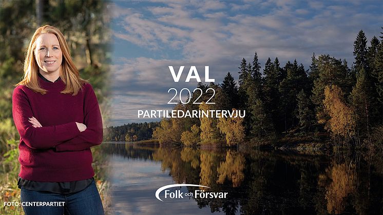 Folk och Försvar intervjuar Annie Lööf