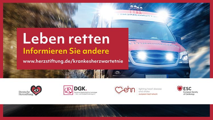"Ein krankes Herz kann niemals warten" ist der Titel der Aufklärungskampagne der Deutschen Herzstiftung, der Deutschen (DGK) und Europäischen Gesellschaft für Kardiologie (ESC) sowie des Bündnisses der Europäischen Herzstiftungen (EHN).