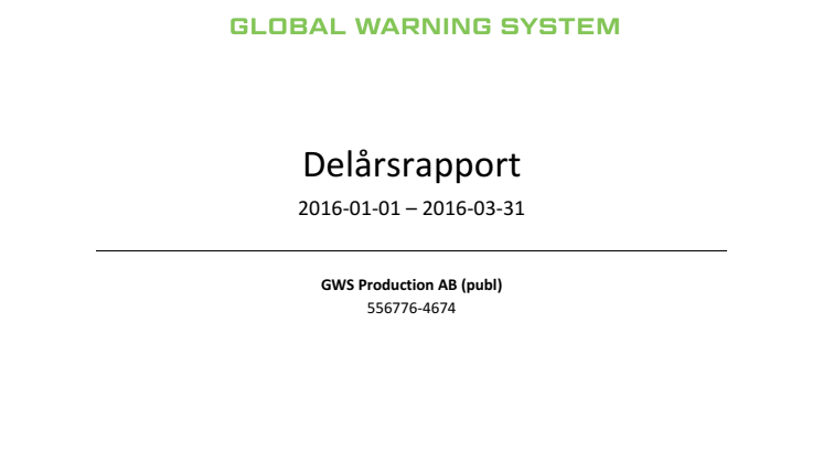 GWS Production AB: Delårsrapport kvartal 1, 2016