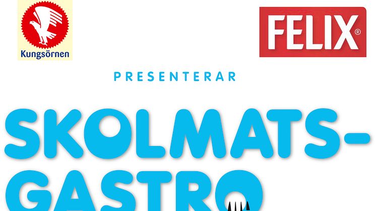 Kungsörnen och Felix presenterar SkolmatsGastro – SM i skolmat