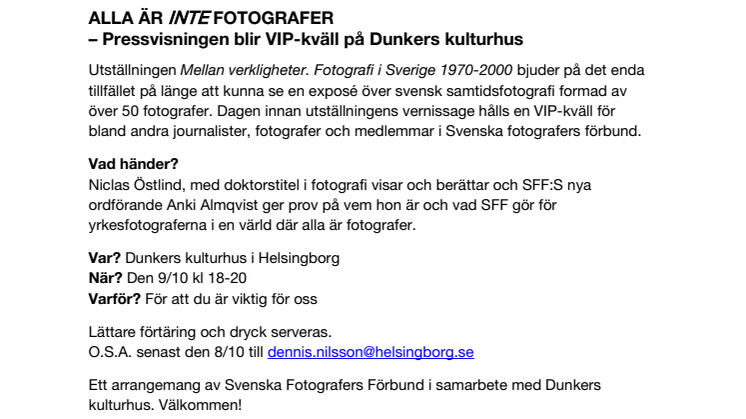 PRESSINBJUDAN: ALLA ÄR INTE FOTOGRAFER – Pressvisningen blir VIP-kväll på Dunkers kulturhus
