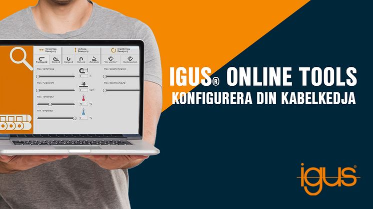 Med hjälp av igus® online tools kan du själv ta reda på vilken kabel och kabelkedja du behöver till din applikation.