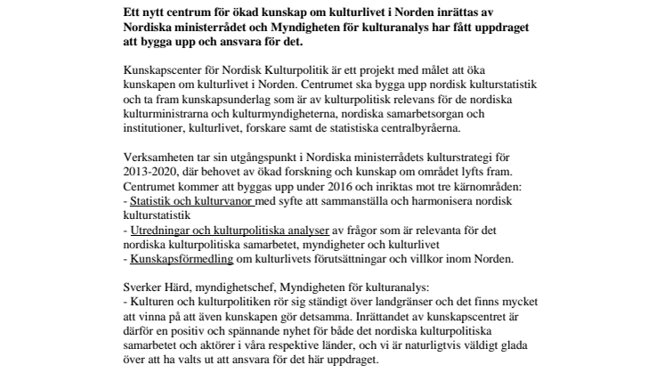 Nordiskt kunskapscentrum för kulturpolitik till Sverige