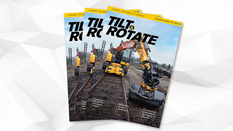 För alla grävmaskinsentusiaster - nytt nummer av Tilt & Rotate ute nu!