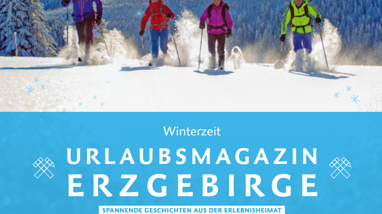 Urlaubsmagazin- Winterzeit im Erzgebirge 