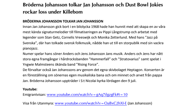 Bröderna Johansson tolkar Jan Johansson och Dust Bowl Jokies rockar loss under Killebom