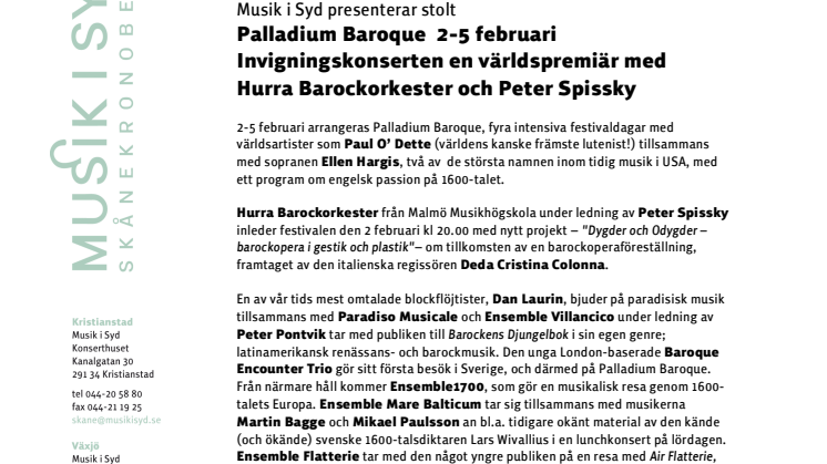 Palladium Baroque  2-5 februari Invigningskonserten en världspremiär med  Hurra Barockorkester och Peter Spissky  