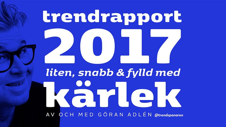 Trendrapport 2017 med Göran Adlén äger rum på Högberga Gård