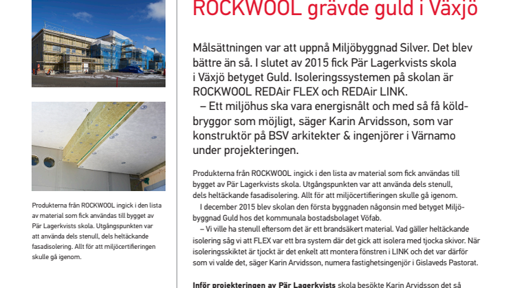 ROCKWOOL grävde guld i Växjö
