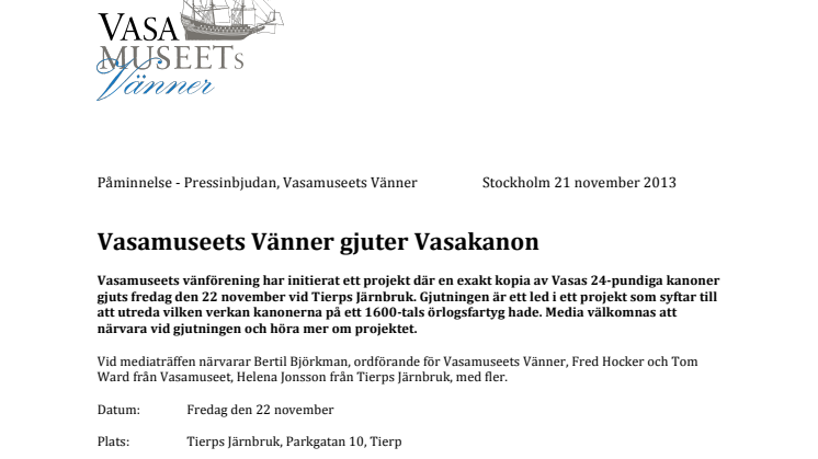 Påminnelse - Pressinbjudan - Vasamuseets Vänner gjuter Vasakanon