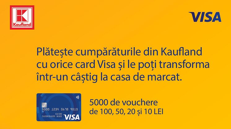 Mii de cumpărături realizate cu cardul Visa la Kaufland vor fi recompensate cu vouchere cadou de până la 100 lei