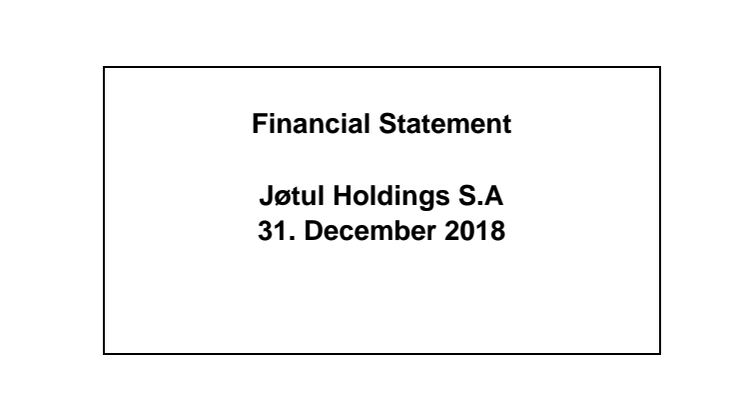 Financial Statement Jøtul Holdings S.A 31. December 2018
