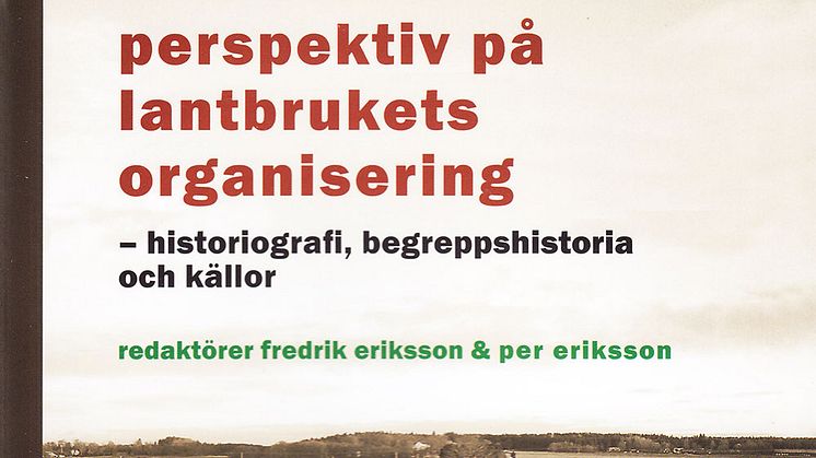 Ny bok: Perspektiv på lantbrukets organisering