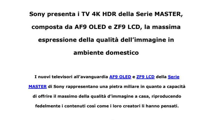 Sony presenta i TV 4K HDR della Serie MASTER, composta da AF9 OLED e ZF9 LCD, la massima espressione della qualità dell’immagine in ambiente domestico