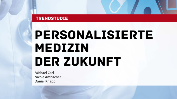 Trendstudie: Personalisierte Medizin der Zukunft