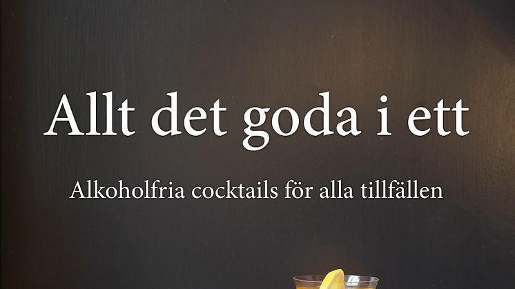 omslag till boken "Allt det goda i ett - Alkoholfria cocktails för alla tillfällen"