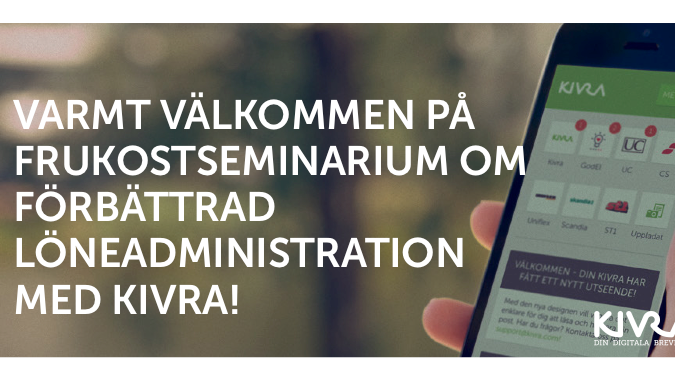 Varmt välkommen på frukostseminarium om förbättrad löneadministration med Kivra!