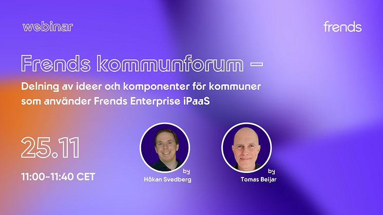 Webinar: Frends kommunforum – Delning av ideer och komponenter för kommuner som använder Frends Enterprise iPaaS